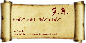 Fröschl Márió névjegykártya